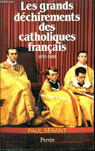 Les Grands déchirements des catholiques français : 1870-1988