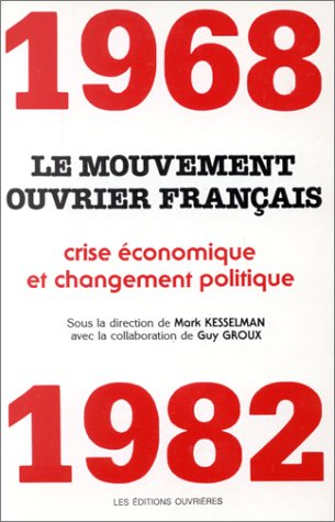 Mille neuf cent soixante huit-mille neuf cent quatre vingt deux, le mouvement ouvrier français : Cri