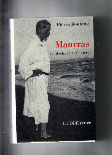 maurras : la destinée et l'oeuvre