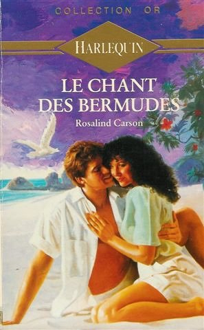 le chant des bermudes : collection : harlequin collection or n, 276
