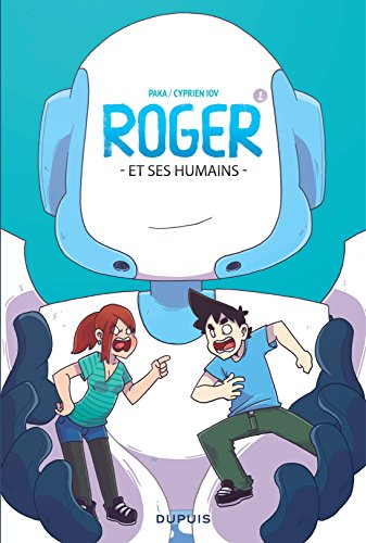 Roger et ses humains. Vol. 1