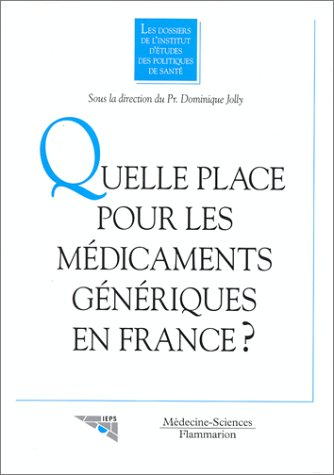 Quelle place pour les médicaments génériques en France ?