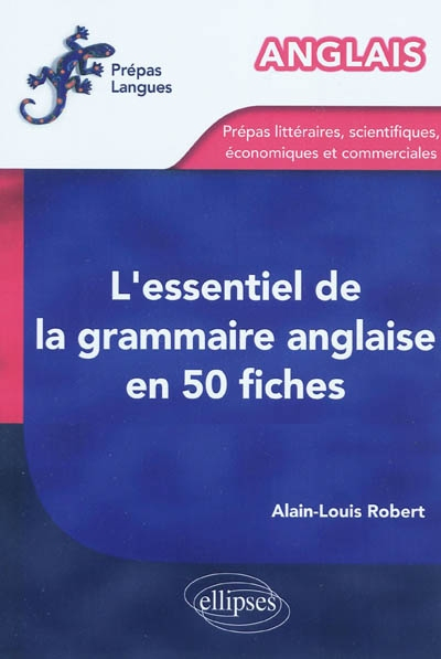 L'essentiel de la grammaire anglaise en 50 fiches : prépas littéraires, scientifiques, économiques e