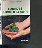 Lourdes : l'herbe de la grotte