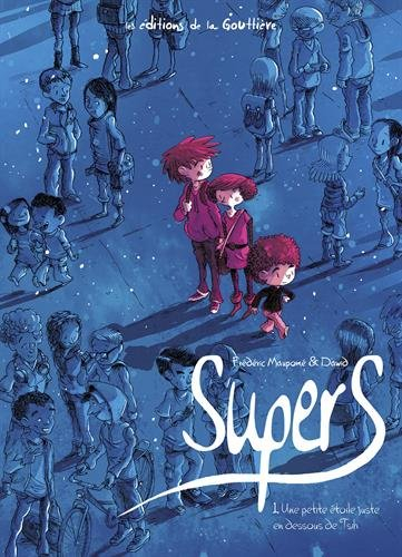 Supers. Vol. 1. Une petite étoile juste en dessous de Tsih