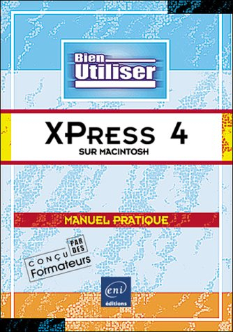 Quark XPress 4 sur Macintosh : manuel pratique