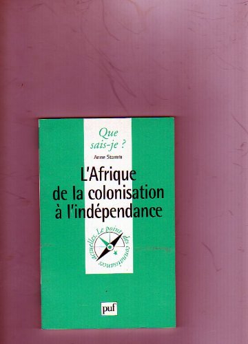 l'afrique de la colonisation à l'indépendance