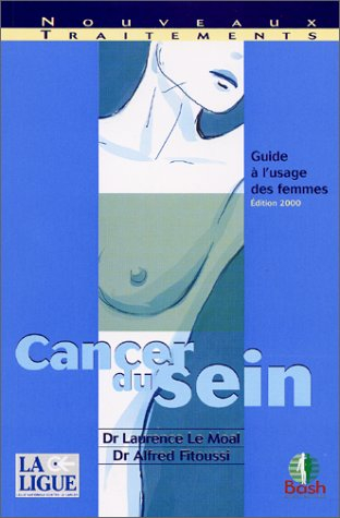 cancer du sein : guide à l'usage des femmes, édition 2000