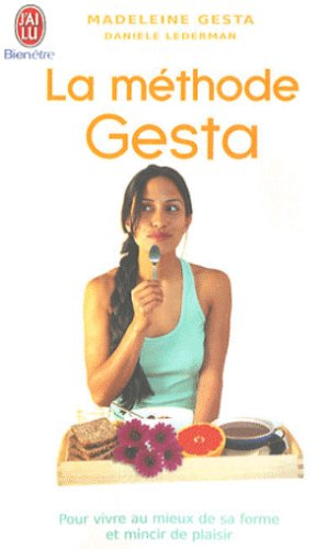 La méthode Gesta : pour vivre au mieux de sa forme et mincir de plaisir