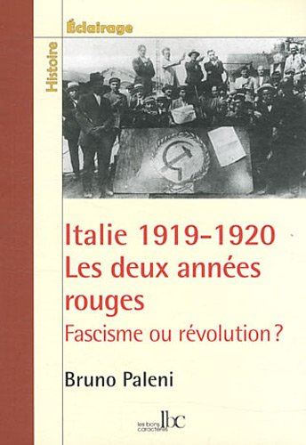 Italie 1919-1920, les deux années rouges : fascisme ou révolution ?