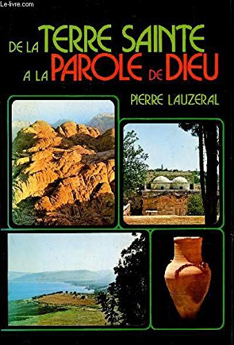De la Terre sainte à la parole de Dieu