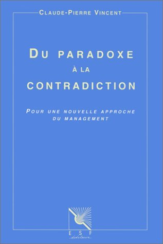 Du paradoxe à la contradiction : pour une nouvelle approche du management