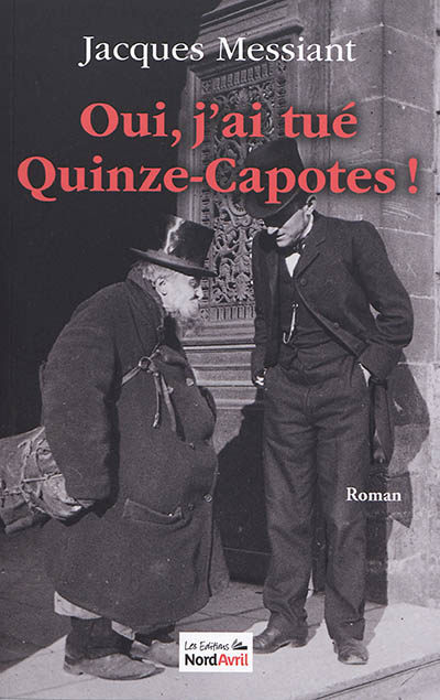 Oui, j'ai tué Quinze-Capotes !