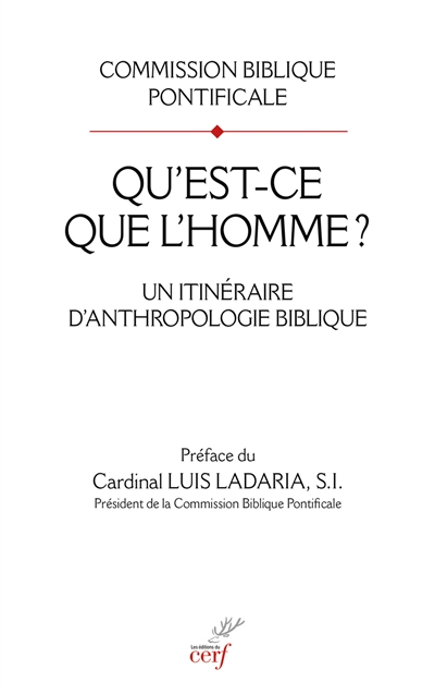 Qu'est-ce que l'homme ? (Psaume 8, 5) : un itinéraire d'anthropologie biblique