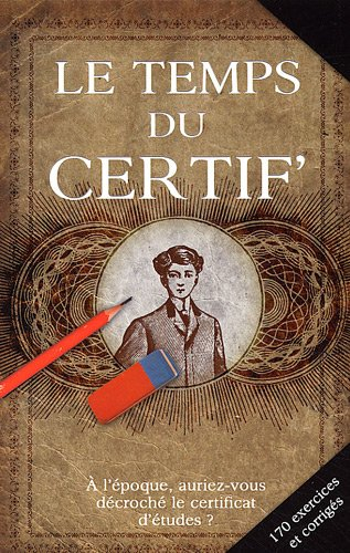Le temps du certif' : à l'époque, auriez-vous décroché le certificat d'études ?