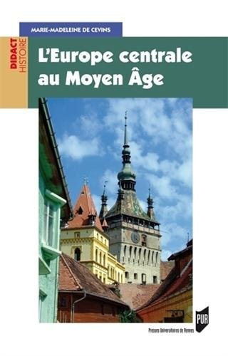 L'Europe centrale au Moyen Age