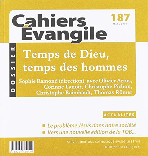 Cahiers Evangile - numéro 187 Temps de Dieu, temps des hommes