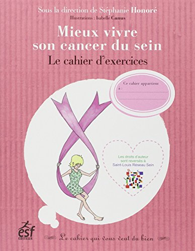 Mieux vivre son cancer du sein : le cahier d'exercices