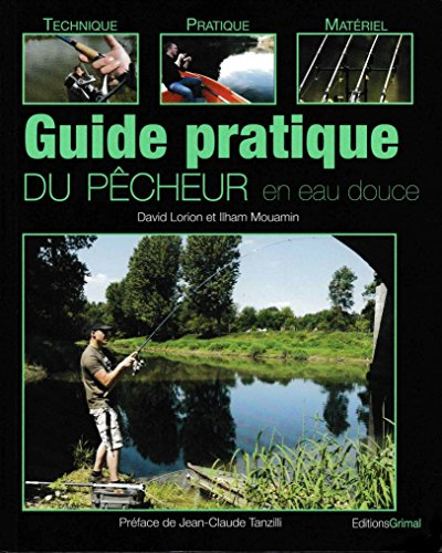 Guide pratique du pêcheur en eau douce