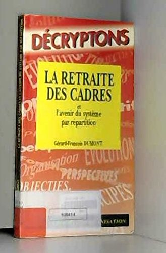 La retraite des cadres : et l'avenir du système par répartition