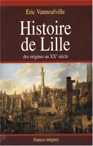 Histoire de Lille : des origines au XXe siècle