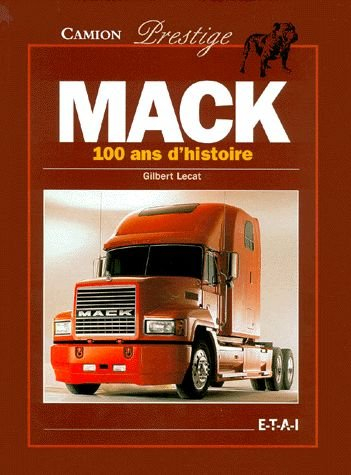 Mack : 100 ans d'histoire