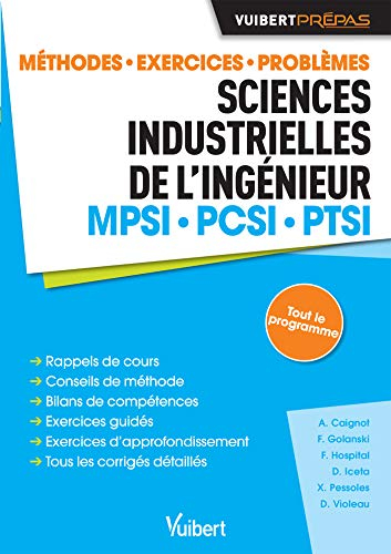Sciences industrielles de l'ingénieur : MPSI, PCSI, PTSI : méthodes, exercices, problèmes