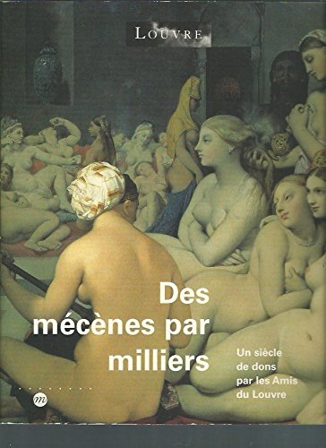 Des mécènes par milliers : un siècle de dons par les Amis du Louvre, exposition, Musée du Louvre, Pa