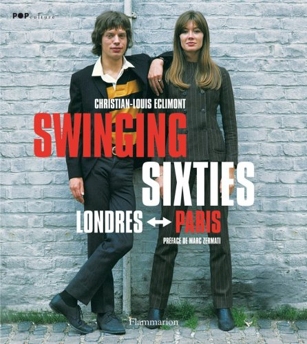 Swinging sixties : Londres-Paris