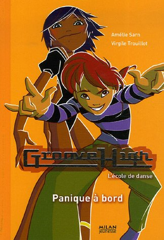 Groove High : l'école de danse. Vol. 2. Panique à bord