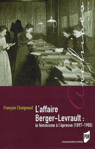 L'affaire Berger-Levrault : le féminisme à l'épreuve (1897-1905)