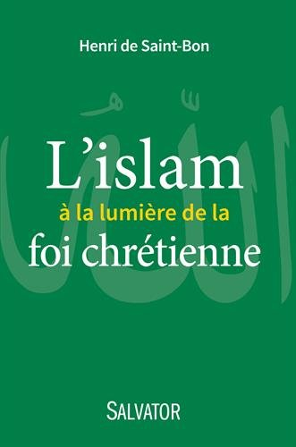 L'islam à la lumière de la foi chrétienne