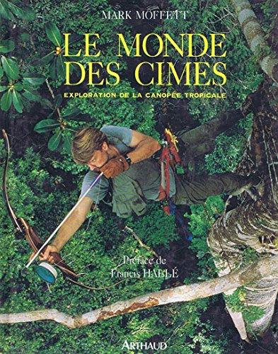 Le monde des cimes : exploration de la canopée tropicale
