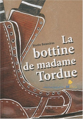 La bottine de madame Tordue