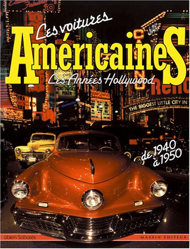 Les voitures américaines : les années Hollywood, de 1940 à 1950
