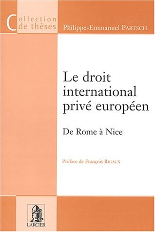 le droit international privé européen. de rome à nice