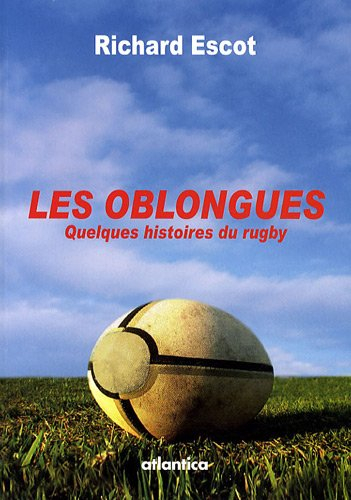Les oblongues : quelques histoires du rugby
