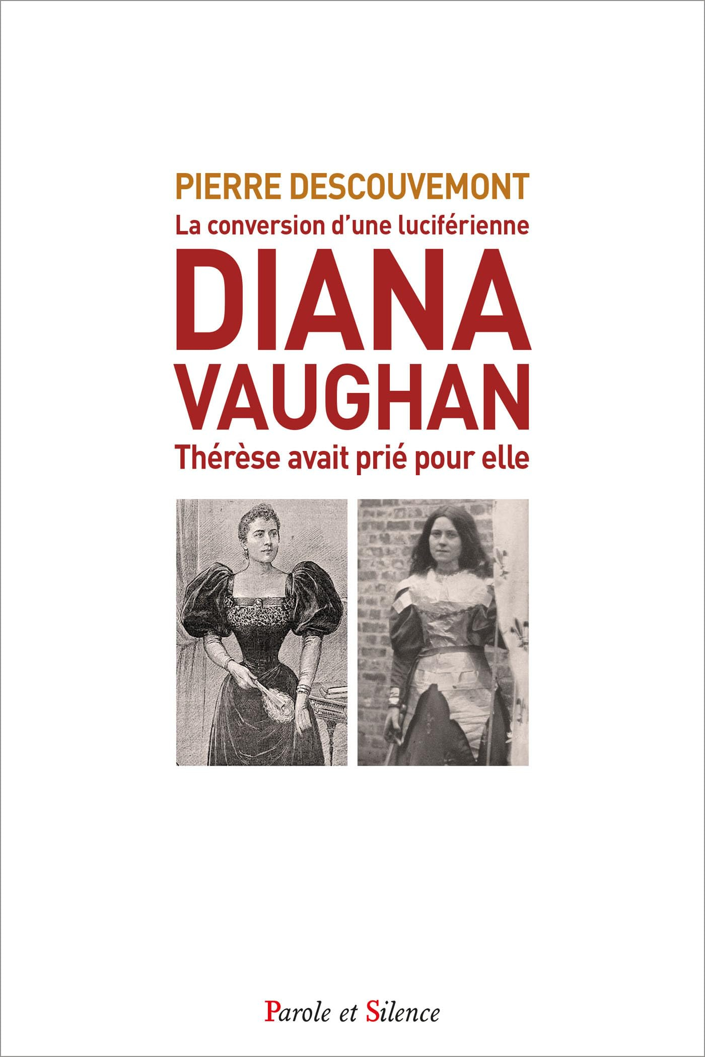 Diana Vaughan : la conversion d'une grande-prêtresse de Lucifer : Thérèse avait prié pour elle