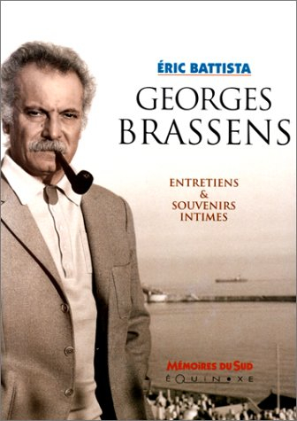 Georges Brassens, entretiens et souvenirs intimes