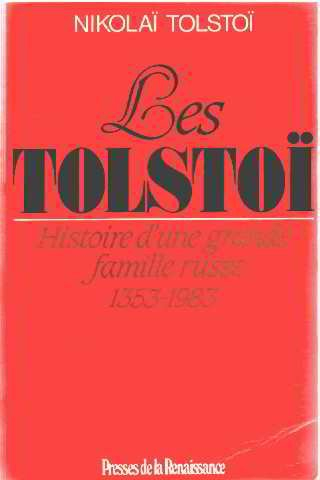 Les Tolstoï : histoire d'une grande famille russe, 1353-1983