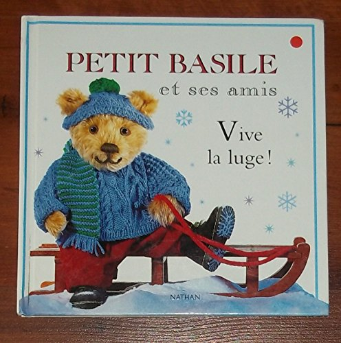 Petit Basile et ses amis : vive la luge !