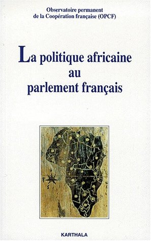 La politique africaine au Parlement français : journée-débat du 30 septembre 1997