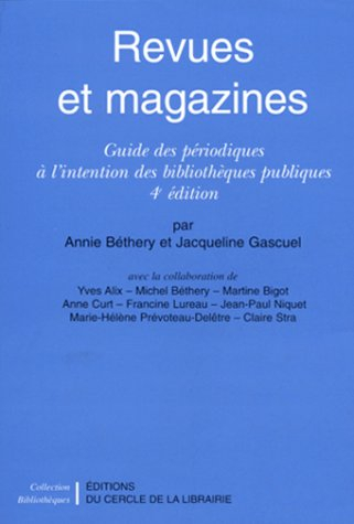 revues et magazines. guide des périodiques à l'intention des bibliothèques publiques, 4ème édition
