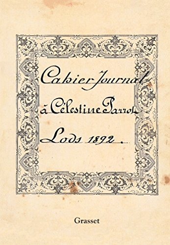 Cahier journal à Célestine Parrot : Lods, 1892