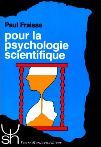 Pour la psychologie scientifique : histoire, théorie et pratique