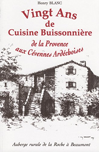 20 Ans de Cuisine Buissonniere, de la Provence aux Cévennes Ardechoises
