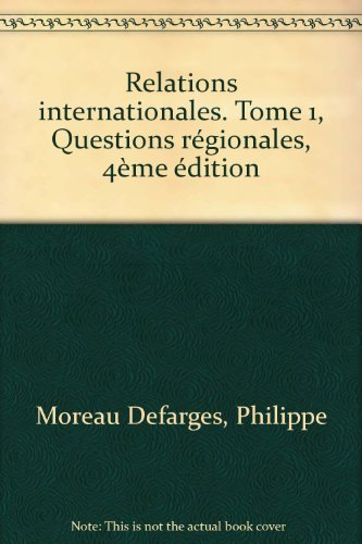 Relations internationales. Vol. 1. Questions régionales