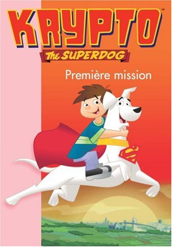 Krypto, the superdog. Vol. 2. Première mission