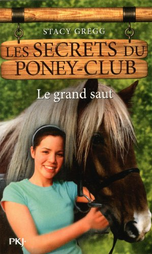 Les secrets du poney club. Vol. 11. Le grand saut