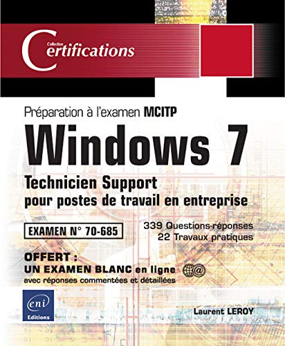 Windows 7 : technicien support pour postes de travail en entreprise : préparation à l'examen MCITP 7
